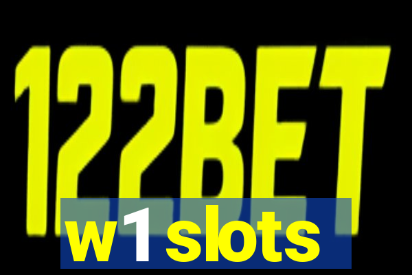 w1 slots